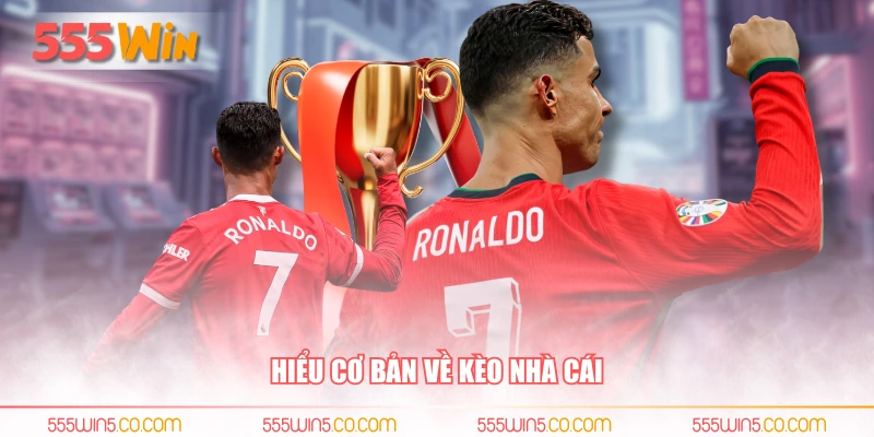 Hiểu cơ bản về kèo nhà cái