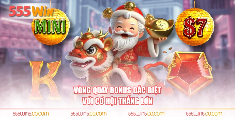 Vòng quay Bonus đặc biệt với cơ hội thắng lớn